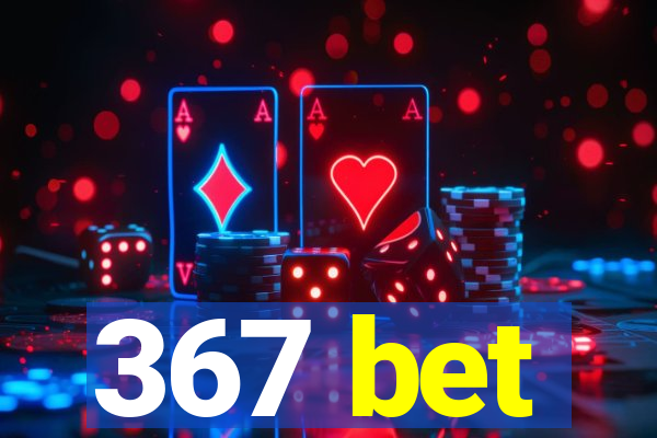 367 bet